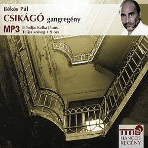 Csikágó - Hangoskönyv (MP3)
