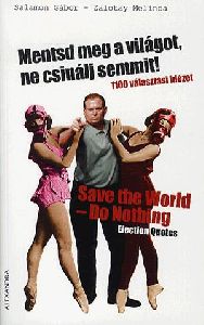 Mentsd meg a világot, ne csinálj semmit! / Save the World-Do Nothing