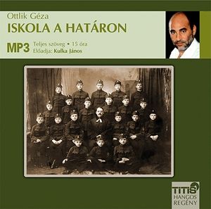 Iskola a határon (MP3, teljes szöveg)