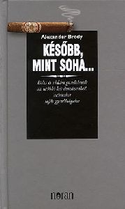 Később, mint soha...