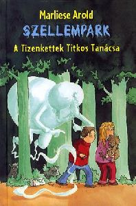 Szellempark - A Tizenkettek Titkos Tanácsa