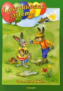 Locsolkodni jöttem...