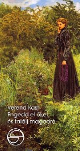 Engedd el őket és találj magadra