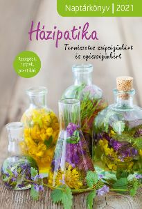 Házipatika - Naptárkönyv 2021