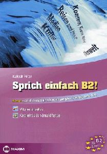 Sprich einfach B2!
