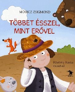 Többet ésszel, mint erővel