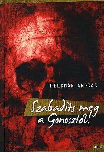 Szabadíts meg a Gonosztól!