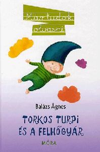 Torkos Turpi és a felhőgyár