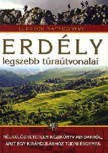 Erdély legszebb túraútvonalai