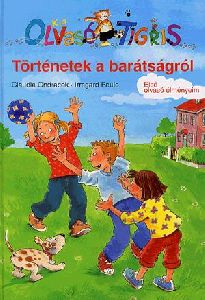 Kis Olvasó Tigris: Történetek a barátságról