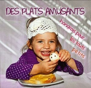 Des plats amusants hongrois pour les tout petits
