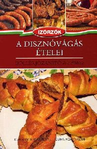 A disznóvágás ételei