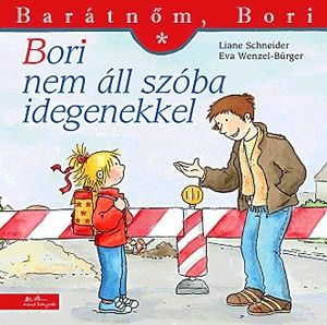Barátnőm, Bori: Bori nem áll szóba idegenekkel