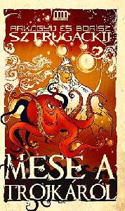 Mese a Trojkáról