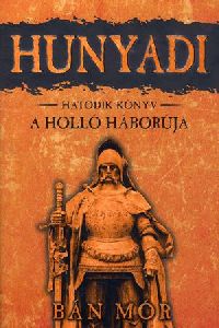 Hunyadi: A holló háborúja