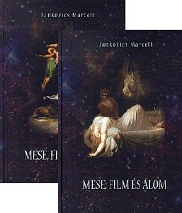 Mese, film és álom I-II.