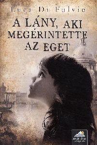 A lány, aki megérintette az eget