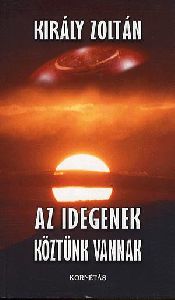 Az idegenek köztünk vannak