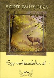 Egy vadászéleten át