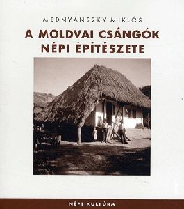 A moldvai csángók népi építészete