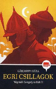 Egri csillagok - Nógrádi Gergely tollából