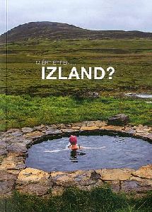 Miért éppen... Izland?