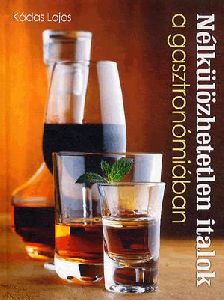 Nélkülözhetetlen italok a gasztronómiában