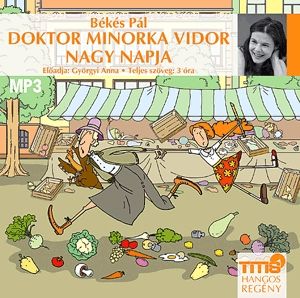 Doktor Minorka Vidor nagy napja - Hangoskönyv (MP3)