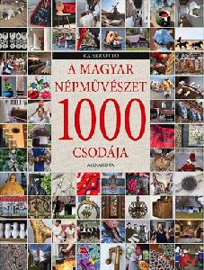 A magyar népművészet 1000 csodája