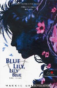 Blue Lily, Lily Blue - Kék liliom