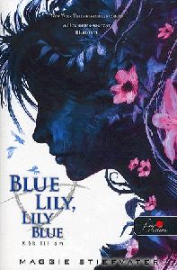 Blue Lily, Lily Blue - Kék liliom