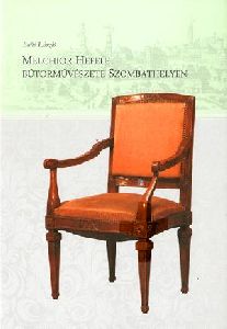 Melchior Hefele bútorművészete Szombathelyen