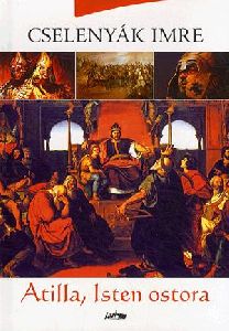 Atilla, Isten ostora