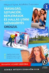 Társalgás, szituációk, képleírások és hallás utáni szövegértés oroszul (MP3 melléklettel)