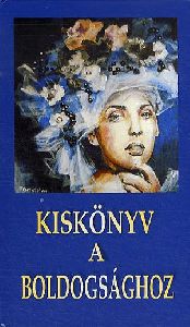 Kiskönyv a boldogsághoz