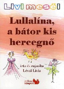 Lullalína, a bátor kis hercegnő