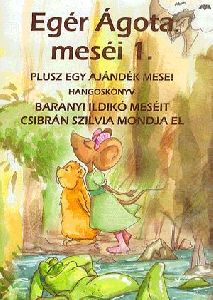 Egér Ágota meséi 1. - Hangoskönyv (2 CD)