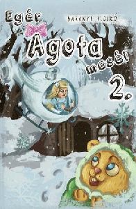 Egér Ágota meséi 2.