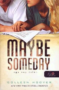 Maybe Someday - Egy nap talán