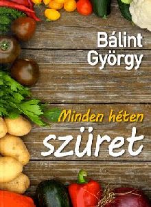 Minden héten szüret