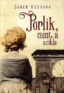 Porlik, mint a szikla
