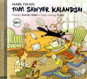 Tom Sawyer kalandjai - Hangoskönyv (MP3)