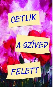 Cetlik a szíved felett