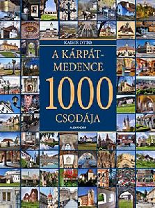 A Kárpát-medence 1000 csodája