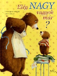 Elég nagy vagyok már?