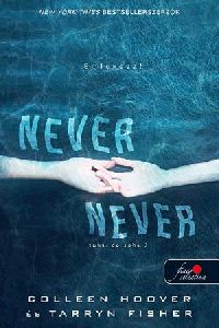 Never never - Soha, de soha 3.