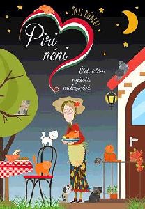 Piri néni - életvidám, nyitott, melegszívű