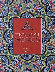 Meditáció - Titkok nélkül