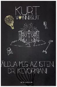 Áldja meg az isten, Dr. Kevorkian!