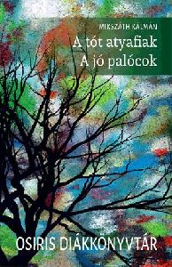 A tót atyafiak - A jó palócok